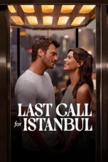 Nonton Streaming Download Drama Nonton Last Call for Istanbul (2023) Sub Indo jf Subtitle Indonesia