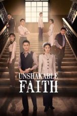 Nonton Streaming Download Drama Nonton Unshakable Faith (2023) Sub Indo Subtitle Indonesia