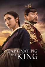 Nonton Streaming Download Drama Nonton Captivating the King (2024) Sub Indo Subtitle Indonesia