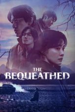 Nonton Streaming Download Drama Nonton The Bequeathed (2024) Sub Indo Subtitle Indonesia