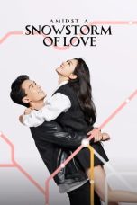 Nonton Streaming Download Drama Nonton Amidst a Snowstorm of Love (2024) Sub Indo Subtitle Indonesia