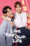 Nonton Streaming Download Drama Nonton Live Your Own Life 2023 Sub Indo Subtitle Indonesia