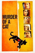 Nonton Streaming Download Drama Nonton Murder of a Cat (2014) Sub Indo Jf Subtitle Indonesia