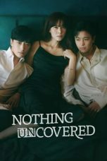 Nonton Streaming Download Drama Nonton Nothing Uncovered 2024 Sub Indo Subtitle Indonesia