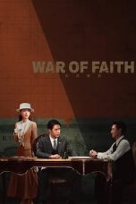 Nonton Streaming Download Drama Nonton War of Faith (2024) Sub Indo Subtitle Indonesia
