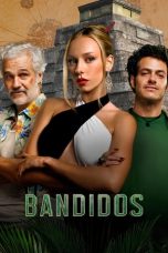 Nonton Streaming Download Drama Nonton Bandidos 2024 Sub Indo Subtitle Indonesia