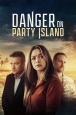 Nonton Streaming Download Drama Nonton Danger on Party Island (2024) Sub Indo Jf Subtitle Indonesia