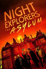 Nonton Streaming Download Drama Nonton Night Explorers: The Asylum (2023) Sub Indo Jf Subtitle Indonesia