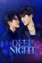 Nonton Streaming Download Drama Nonton Deep Night (2024) Sub Indo Subtitle Indonesia