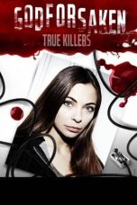 Nonton Streaming Download Drama Nonton Godforsaken True Killers Season 4 (2011) Sub Indo Subtitle Indonesia