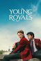 Nonton Streaming Download Drama Nonton Young Royals Season 2 (2021) Sub Indo Subtitle Indonesia