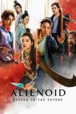 Nonton Streaming Download Drama Nonton Alienoid: Return to the Future 2024 Sub Indo Subtitle Indonesia