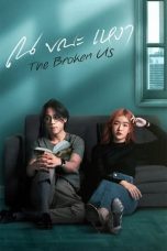 Nonton Streaming Download Drama Nonton The Broken Us (2022) Sub Indo Subtitle Indonesia