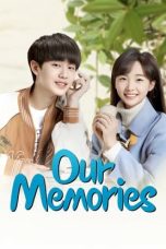 Nonton Streaming Download Drama Nonton Our Memories (2024) Sub Indo Subtitle Indonesia