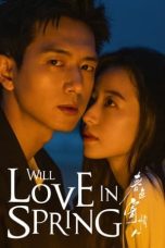 Nonton Streaming Download Drama Nonton Will Love In Spring (2024) Sub Indo Subtitle Indonesia