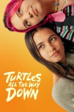 Nonton Streaming Download Drama Nonton Turtles All the Way Down 2024 Sub Indo Subtitle Indonesia