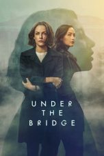 Nonton Streaming Download Drama Nonton Under the Bridge 2024 Sub Indo Subtitle Indonesia