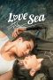 Nonton Streaming Download Drama Nonton Love Sea (2024) Sub Indo Subtitle Indonesia