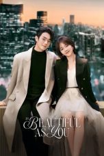 Nonton Streaming Download Drama Nonton As Beautiful As You (2024) Sub Indo Subtitle Indonesia