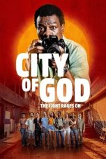 Nonton Streaming Download Drama Nonton City of God: The Fight Rages On 2024 Sub Indo Subtitle Indonesia