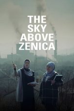 Nonton Streaming Download Drama Nonton The Sky Above Zenica 2024 Sub Indo Subtitle Indonesia