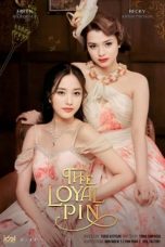 Nonton Streaming Download Drama Nonton The Loyal Pin (2024) Sub Indo Subtitle Indonesia