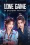 Nonton Streaming Download Drama Nonton Love Game in Eastern Fantasy 2024 Sub Indo Subtitle Indonesia