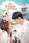 Nonton Streaming Download Drama Nonton My Amazing Captain 2022 Sub Indo Subtitle Indonesia