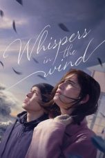 Nonton Streaming Download Drama Nonton Whispers in the Wind 2024 Sub Indo JF Subtitle Indonesia