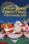 Nonton Streaming Download Drama Nonton The Night Before Christmas in Wonderland 2024 Sub Indo Subtitle Indonesia