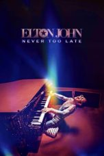 Nonton Streaming Download Drama Nonton Elton John: Never Too Late 2024 Sub Indo JF Subtitle Indonesia