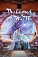 Nonton Streaming Download Drama Nonton The Legend of TAOTIE 2025 Sub Indo Subtitle Indonesia