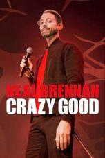 Nonton Streaming Download Drama Nonton Neal Brennan: Crazy Good 2024 Sub Indo JF Subtitle Indonesia