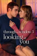 Nonton Streaming Download Drama Nonton Through My Window 3: Looking at You 2024 Sub Indo JF Subtitle Indonesia