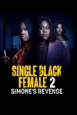 Nonton Streaming Download Drama Nonton Single Black Female 2: Simone’s Revenge 2024 Sub Indo JF Subtitle Indonesia