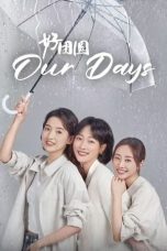 Nonton Streaming Download Drama Nonton Our Days 2024 Sub Indo Subtitle Indonesia