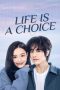 Nonton Streaming Download Drama Nonton Life is a Choice 2025 Sub Indo Subtitle Indonesia