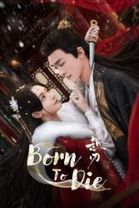 Nonton Streaming Download Drama Nonton Born to Die 2025 Sub Indo Subtitle Indonesia