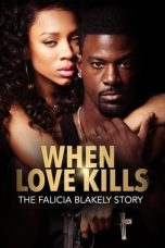 Nonton Streaming Download Drama Nonton When Love Kills: The Falicia Blakely Story 2017 Sub Indo JF Subtitle Indonesia