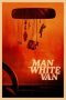 Nonton Streaming Download Drama Nonton The Man in the White Van 2024 Sub Indo JF Subtitle Indonesia