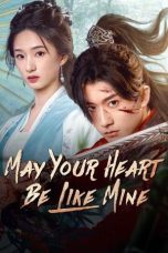 Nonton Streaming Download Drama Nonton May Your Heart Be Like Mine 2025 Sub Indo Subtitle Indonesia