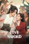 Nonton Streaming Download Drama Nonton Love and Sword 2025 Sub Indo Subtitle Indonesia