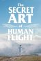 Nonton Streaming Download Drama Nonton The Secret Art of Human Flight 2023 Sub Indo JF Subtitle Indonesia