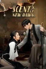 Nonton Streaming Download Drama Nonton Scent of New Dawn 2025 Sub Indo Subtitle Indonesia