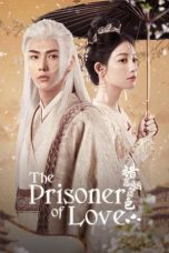 Nonton Streaming Download Drama Nonton The Prisoner of Love 2025 Sub Indo Subtitle Indonesia