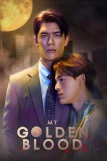 Nonton Streaming Download Drama Nonton My Golden Blood 2025 Sub Indo Subtitle Indonesia