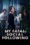 Nonton Streaming Download Drama Nonton My Fatal Social Following 2024 Sub Indo JF Subtitle Indonesia