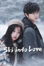 Nonton Streaming Download Drama Nonton Ski into Love 2025 Sub Indo Subtitle Indonesia