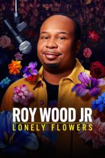 Nonton Streaming Download Drama Nonton Roy Wood Jr.: Lonely Flowers 2025 Sub Indo JF Subtitle Indonesia